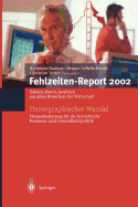 Demographischer Wandel: Herausforderung Fr Die Betriebliche Personal- Und Gesundheitspolitik: Zahlen, Daten, Analysen Aus Allen Branchen Der Wirtschaft