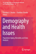 Demography and Health Issues: Population Aging, Mortality and Data Analysis