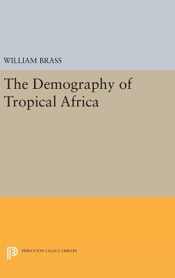 Demography of Tropical Africa - Brass, William