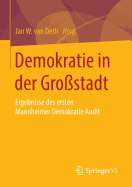 Demokratie in Der Grostadt: Ergebnisse Des Ersten Mannheimer Demokratie Audit