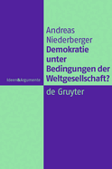 Demokratie unter Bedingungen der Weltgesellschaft?