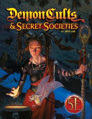 Demon Cults and Secret Societies for D&d 5th Edition - Lee, Jeff, and Sawatsky, Jon