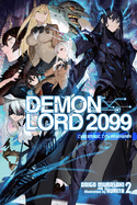 Demon Lord 2099, Vol. 2 (Light Novel): Cybermagic City Akihabara