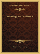 Demonology and Devil Lore V1