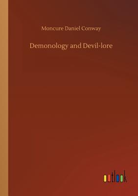 Demonology and Devil-lore - Conway, Moncure Daniel