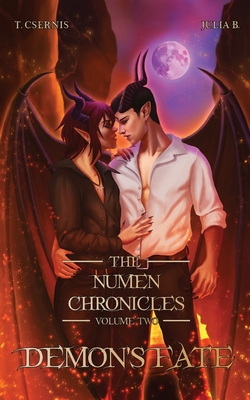 Demon's Fate: The Numen Chronicles Volume Two [No Accent Edition] - Csernis, Tate, and Bland, Julia