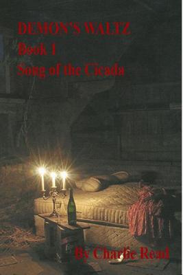 Demon's Waltz: Song of the Cicada - Read, Charles