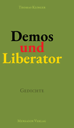 Demos und Liberator: Gedichte. ?ber Demokratie und ihre Potenzialit?t