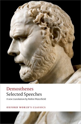 Demosthenes: Selected Speeches - Demosthenes, and Waterfield, Robin, and Carey, Chris