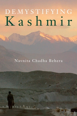 Demystifying Kashmir - Behera, Navnita Chadha