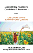 Demystifying Psychiatric Conditions & Treatments: And Answers to Your Commonly Asked Questions