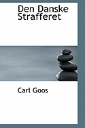 Den Danske Strafferet - Goos, Carl