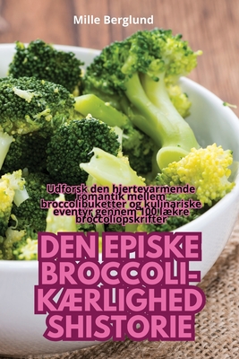 Den Episke Broccoli-Krlighedshistorie - Mille Berglund