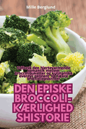 Den Episke Broccoli-K?rlighedshistorie