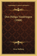 Den Heliga Vandringen (1908)