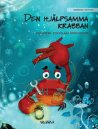 Den Hjlpsamma Krabban: Swedish Edition of "The Caring Crab"