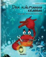 Den Hj?lpsamma Krabban: Swedish Edition of The Caring Crab