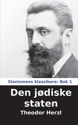 Den jdiske staten - Herzl, Theodor, and Andersen, Jon (Preface by)