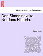 Den Skandinavska Nordens Historia.