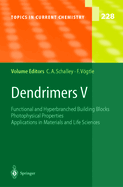 Dendrimers V: Functional and Hyperbranched Building Blocks, Photophysical Properties, Applications in Materials and Life Sciences