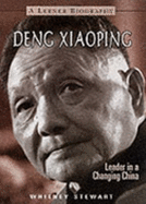 Deng Xiaoping: Leader in a Changing China - Stewart, Whitney