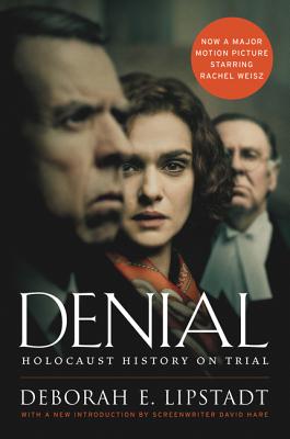 Denial: Holocaust History on Trial - Lipstadt, Deborah E