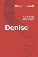 Denise: An Actress Comes Back