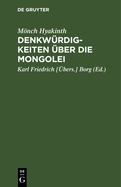 Denkw?rdigkeiten ?ber Die Mongolei