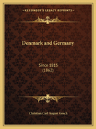 Denmark and Germany: Since 1815 (1862)