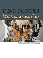 Dennis Cooper: Writing at the Edge