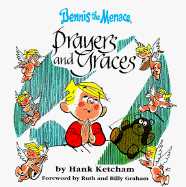Dennis the Menace, Prayers and Graces - Ketcham, Hank, and Graham, Billy (Foreword by), and Graham, Ruth Bell (Foreword by)