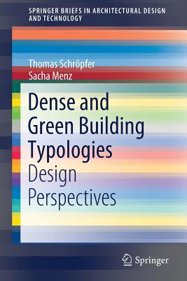Image showcasing Dense and Green Building Typologies: Design Perspectives by Thomas Schr ...