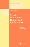 Density Functionals: Theory and Applications: Proceedings of the Tenth Chris Engelbrecht Summer School in Theoretical Physics Held at Meerensee, Near Cape Town, South Africa, 19-29 January 1997