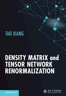 Density Matrix and Tensor Network Renormalization - Xiang, Tao