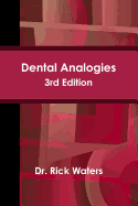 Dental Analogies -- 3rd Edition