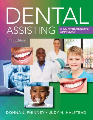Dental Assisting: A Comprehensive Approach - Phinney, Donna J, and Halstead, Judy H