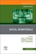 Dental Biomaterials, an Issue of Dental Clinics of North America: Volume 66-4