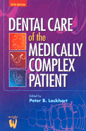 Dental Care of the Medically Complex Patient