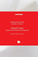 Dental Caries: Diagnosis, Prevention and Management