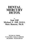 Dental Mercury Detox - Ziff, Sam, and Ziff, Michael F, and Hanson, Mats