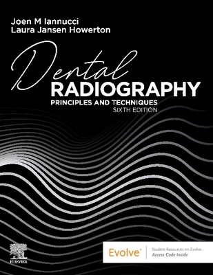 Dental Radiography: Principles and Techniques - Iannucci, Joen, Dds, MS, and Howerton, Laura Jansen, MS