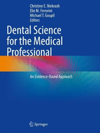 Dental Science for the Medical Professional: An Evidence-Based Approach