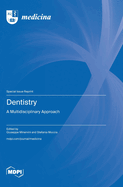 Dentistry: A Multidisciplinary Approach