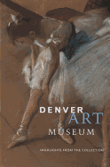 Denver Art Museum: Highlights from the Collection