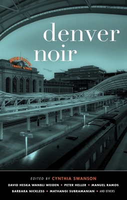 Denver Noir - Swanson, Cynthia (Editor)