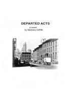 Departed Acts: a novel by Barbara Griffith