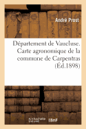 Departement de Vaucluse. Carte Agronomique de la Commune de Carpentras