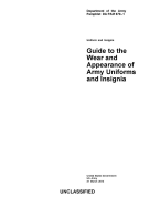 Department of the Army Pamphlet DA PAM 670-1 Guide to the Wear and Appearance of Army Uniforms and Insignia 31 March 2014