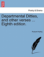 Departmental Ditties, and Other Verses ... Eighth Edition. - Kipling, Rudyard