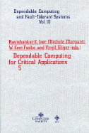 Dependable Computing for Critical Applications 5